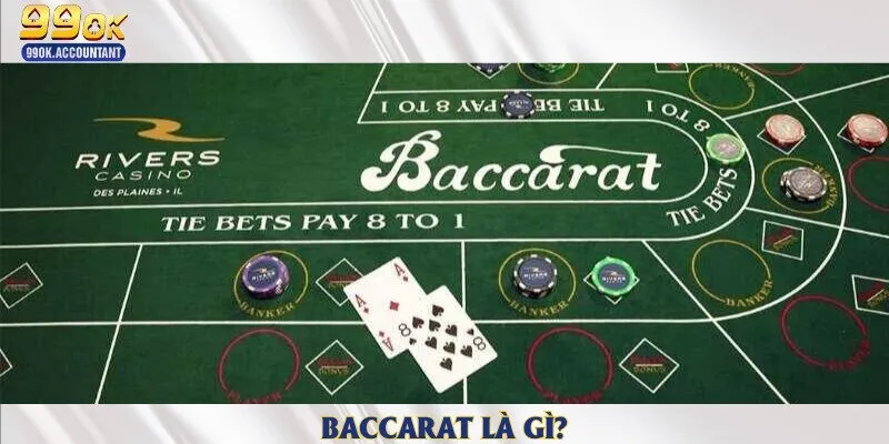 Baccarat là gì?