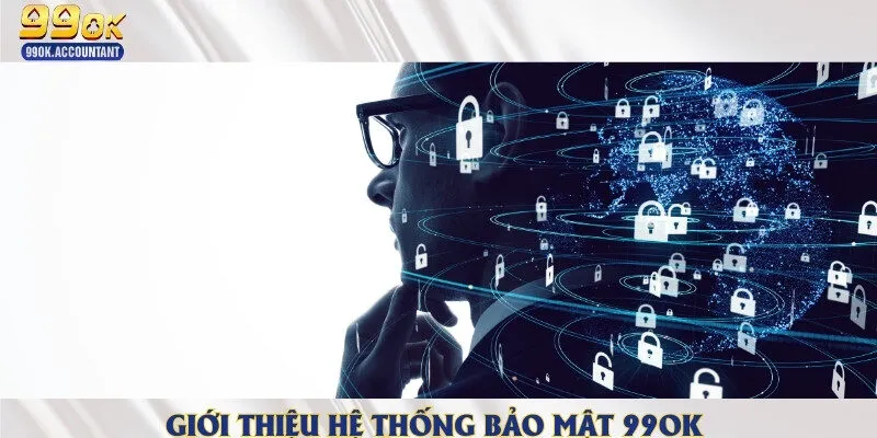 Hệ thống bảo mật cao cấp và an toàn nhất thị trường hiện nay