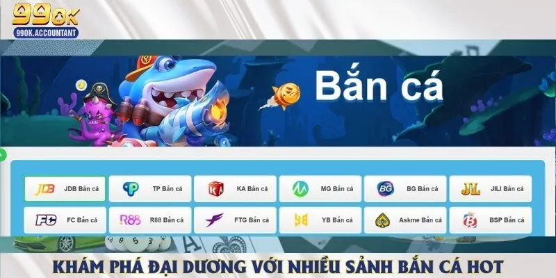 Nhiều sảnh bắn cá chất lượng với tỷ lệ trả thưởng cực cao