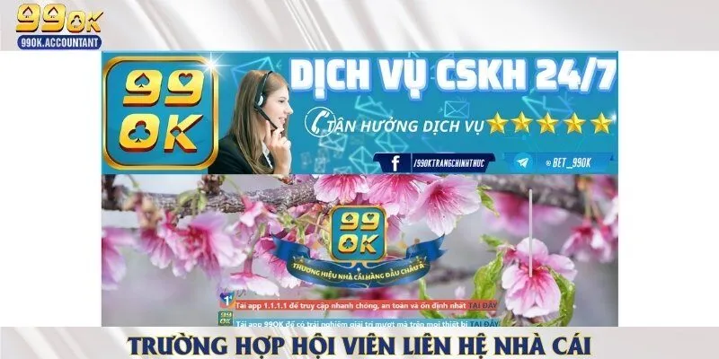 Những trường hợp người chơi cần liên lạc với nhà cái để được hỗ trợ